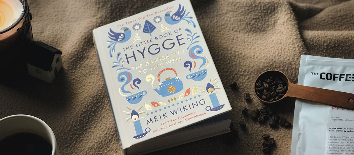 The Little Book of Hygge : How to ชีวิตดีแบบชาวเดนมาร์ก