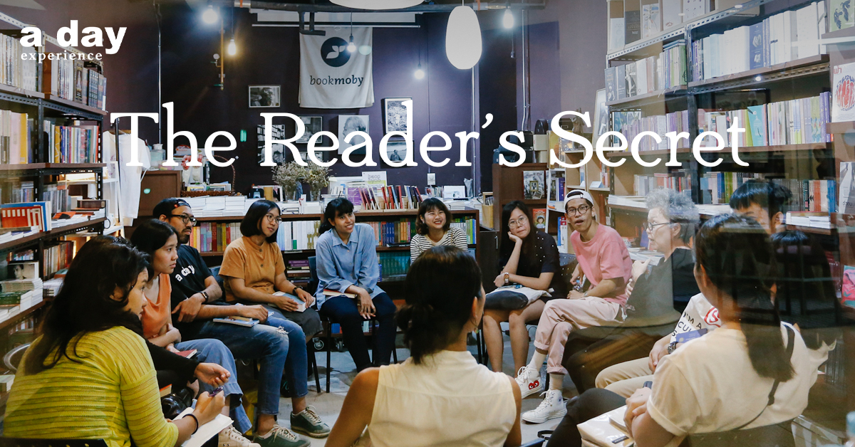 a day experience: The Reader’s Secret ใจความง่ายๆ ของหนังสือ คือมีไว้ให้อ่าน