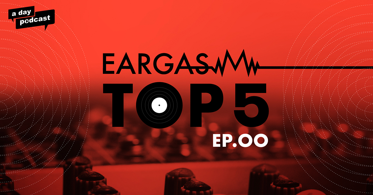 EARGASM TOP 5 EP.00 เรื่องราวหลังบทเพลงและรายการกับ แพท–สิระ บุญสินสุข