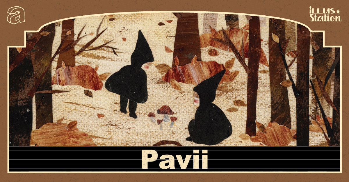 Pavii นักวาดภาพประกอบผู้ได้แรงบันดาลใจจากธรรมชาติ สัตว์จิ๋ว เด็กน้อย และสนุกกับการทดลองเทคนิคใหม่ๆ