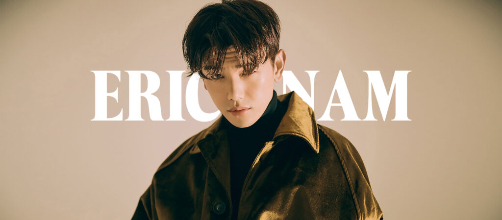 Eric Nam กับการเริ่มต้นใหม่อีกครั้ง