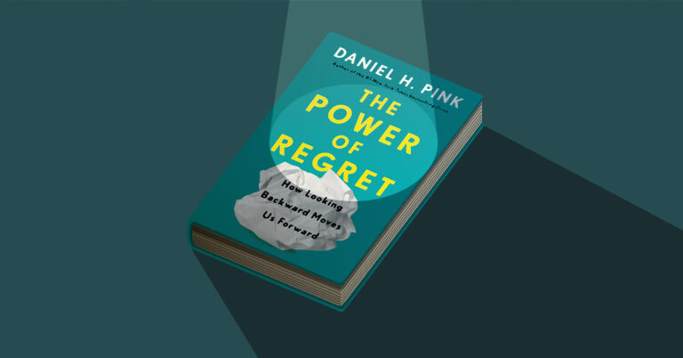 The Power of Regret ก้าวไปข้างหน้าสู่ทิศทางที่ถูกต้องด้วย ‘พลังแห่งความเสียดาย’